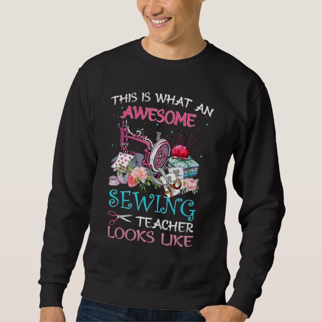 Sudadera That Is What An Awesome Sewing Teacher Looks Like (Anverso)