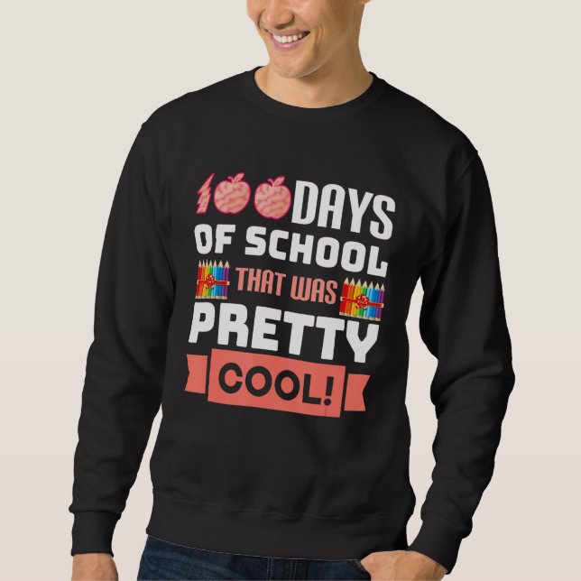 Sudadera That Was Pretty 100 Days of School Cool Kids Teach (Anverso)