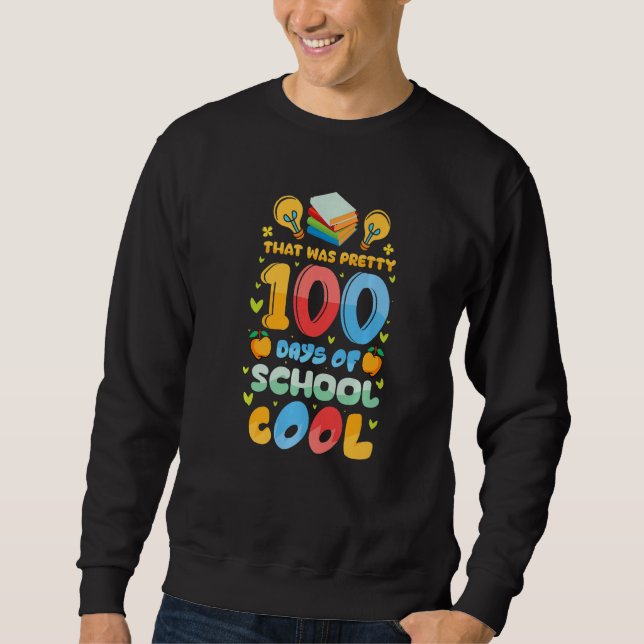 Sudadera That Was Pretty 100 Days of School Cool Teachers K (Anverso)