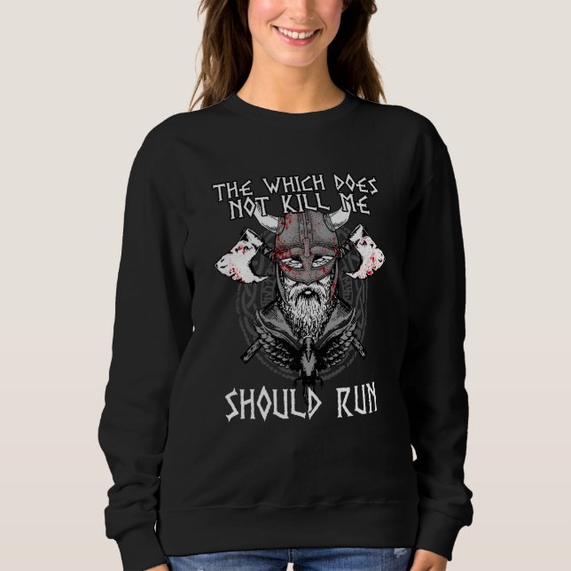 Sudadera That Which does not Kill Me Should Run I Valhalla  (Anverso)