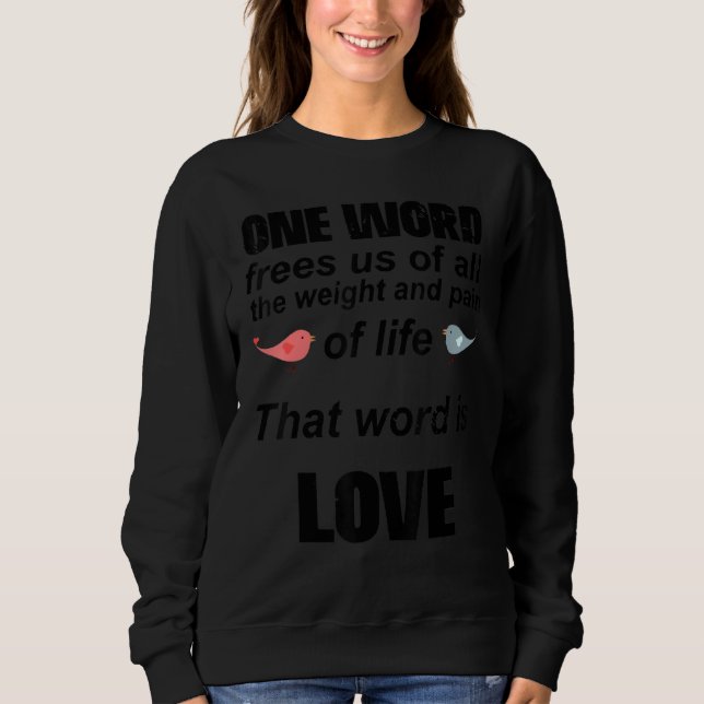 Sudadera That Word Is Love, Romantic Quote For Valentine's  (Anverso)