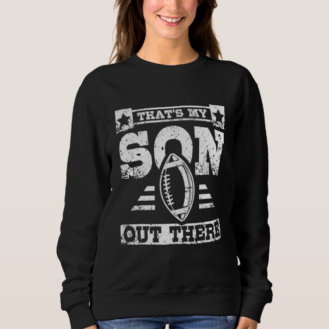 Sudadera That's my son out there football children (Anverso)
