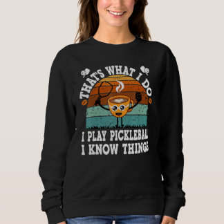 Sudadera That's What I Do Coffee  Paddleball Player Pickleb