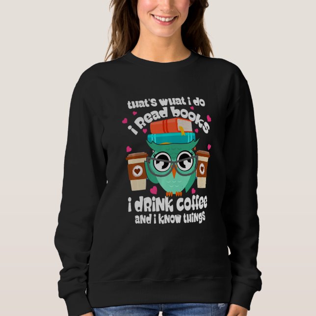 Sudadera That's What I Do I Read Books I Drink Coffee Owl B (Anverso)