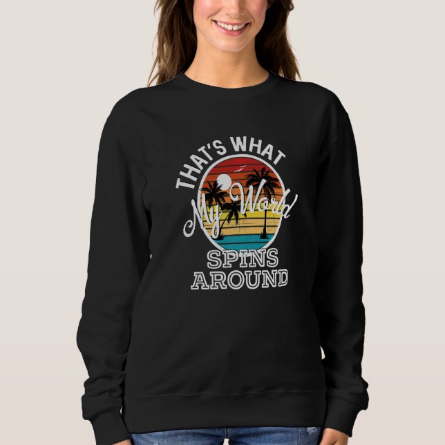 Sudadera That's What My World Spins Around Country Music So (Anverso)