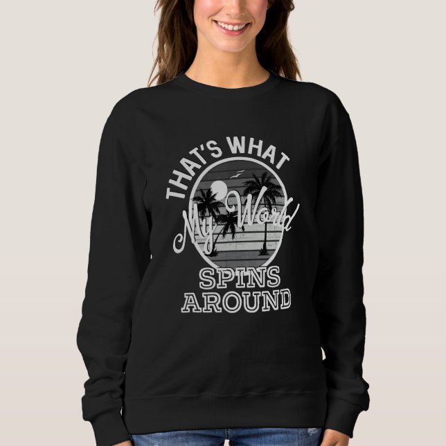 Sudadera That's What My World Spins Around Country Music So (Anverso)
