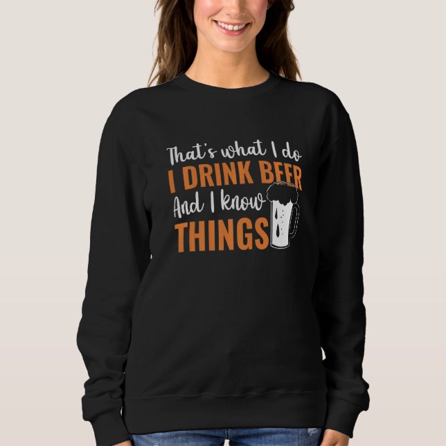 Sudadera Thatu2019s what I do I Drink Beer and I know thing (Anverso)