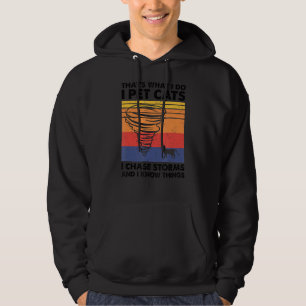 Sudadera Thatu2019's What I Do I Mascota Cats I Chase Storm