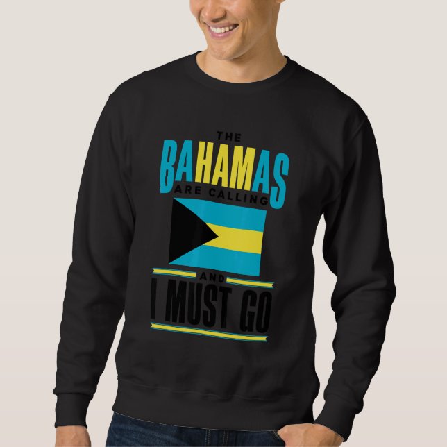 Sudadera The Bahamas Bahamian The Bahamas Are Calling And I (Anverso)