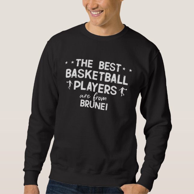 Sudadera The best basketball players are from Brunei (Anverso)