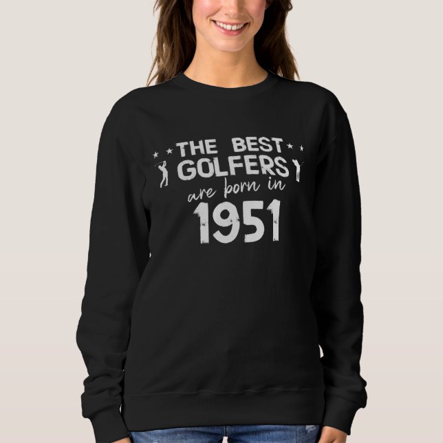 Sudadera The best golfers are born in 1951 (Anverso)