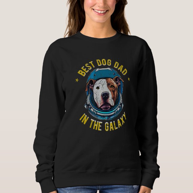 Sudadera The Best Pitbull dog Dad in the galaxy - Pitbull P (Anverso)