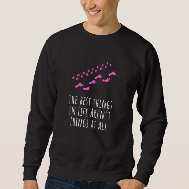 Sudadera The best things in life aren't things at all Cute  (Anverso)