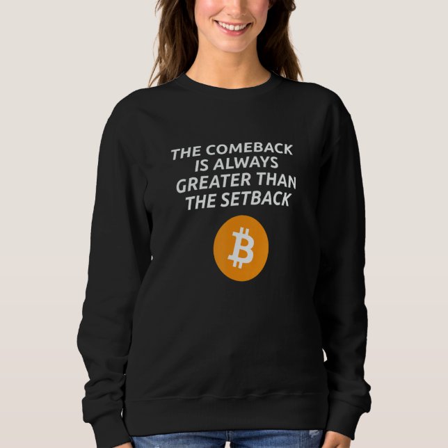 Sudadera The Comeback Is Always Greater Than The Setback    (Anverso)