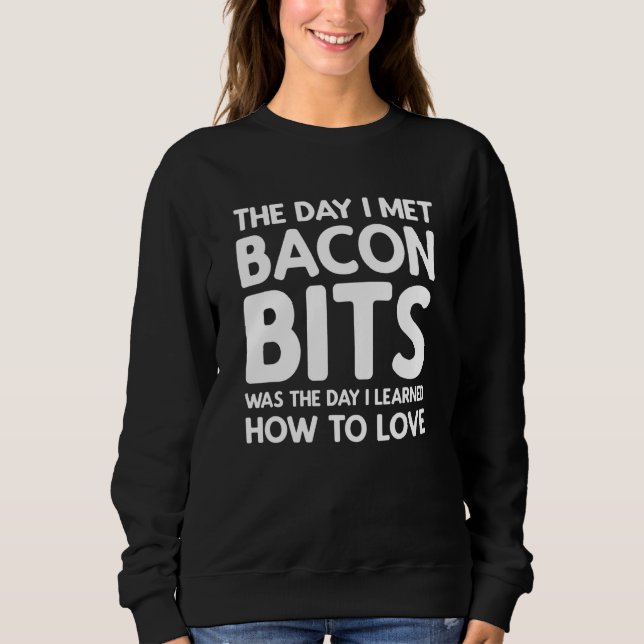 Sudadera The Day I Met Bacon Bits - Bacon Bits (Anverso)