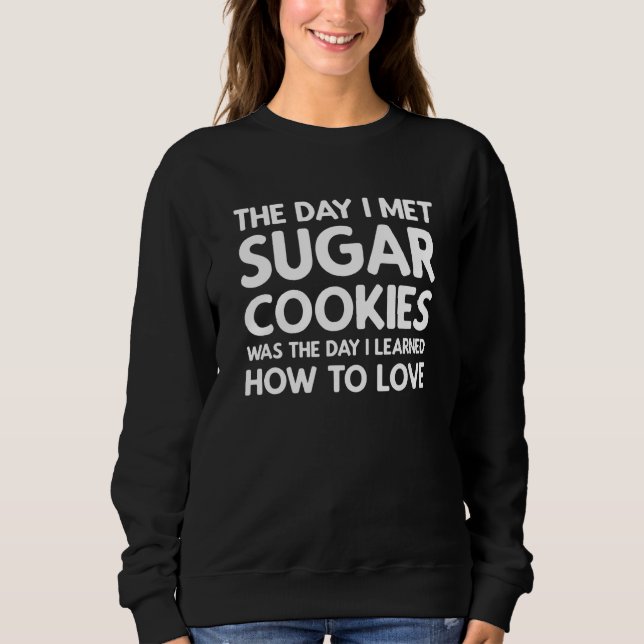 Sudadera The Day I Met Sugar Cookies - Sugar Cookies (Anverso)