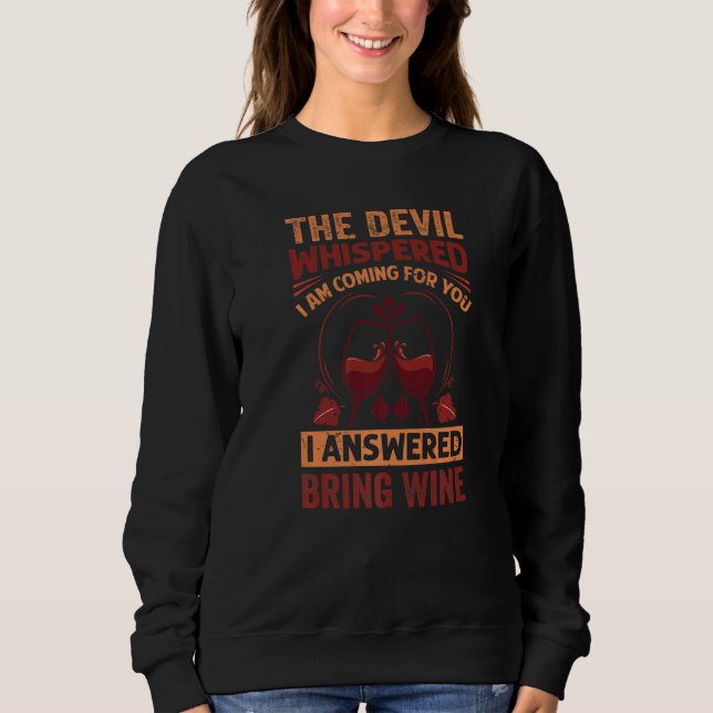 Sudadera The Devil Whispered I Am Coming For You - Funny Wi (Anverso)