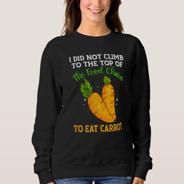 Sudadera The Food Chain Has Carrots Vegetable Carrots (Anverso)