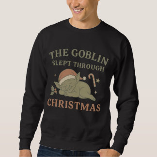 Sudadera The Goblin Slept Through Christmas Men’s 