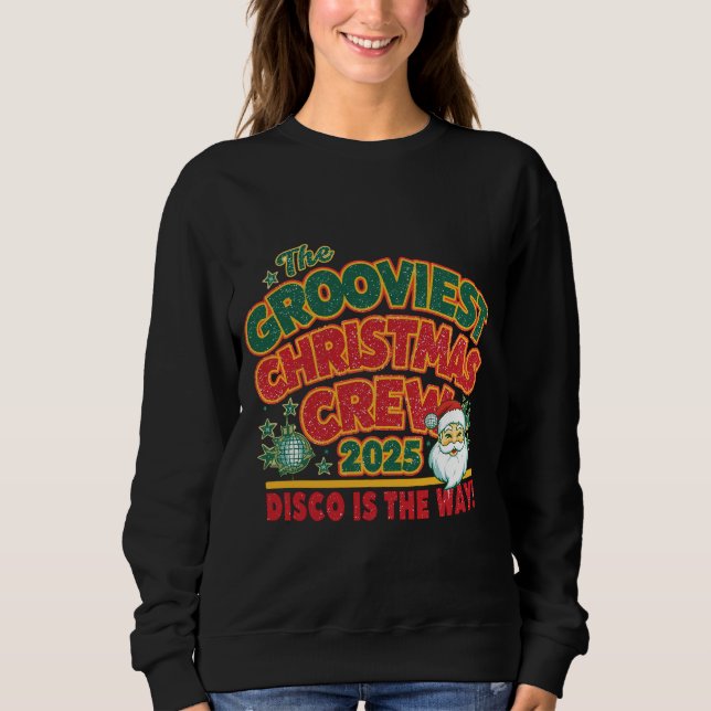 Sudadera The GROOVIEST CHRISTMAS CREW 2025 (Anverso)
