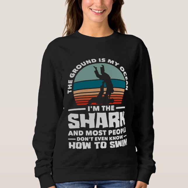 Sudadera The Ground Is The Ocean I'm The Shark Karate Jiu J (Anverso)