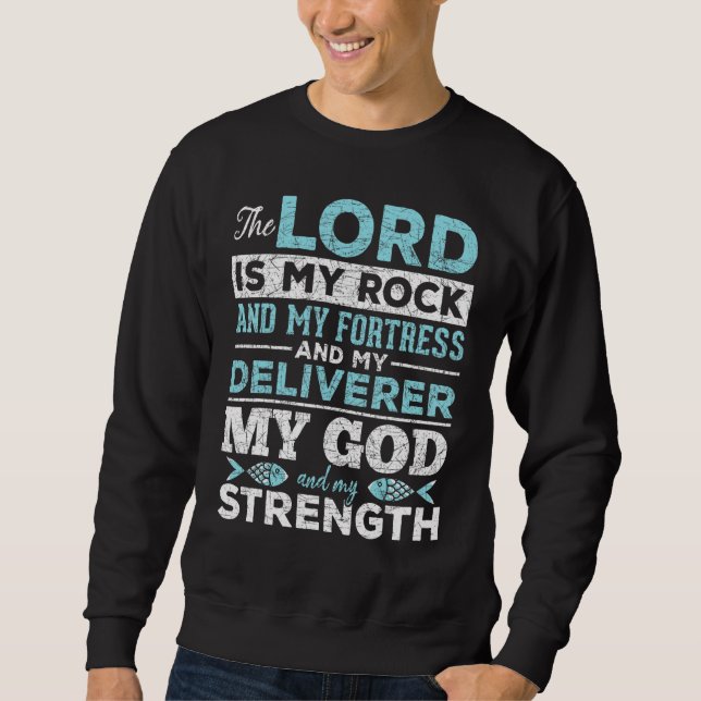 Sudadera The Lord Is My Rock And My Fortress And My Deliver (Anverso)