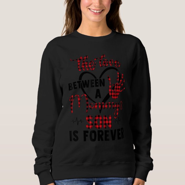 Sudadera The Love Between A Mommy And A Son Is Forever (Anverso)
