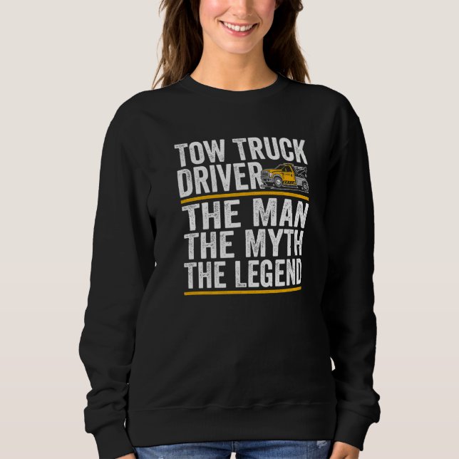 Sudadera The Man the myth the legend tow truck driver   (Anverso)