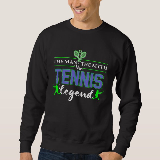 Sudadera The Man The Myth The Tennis Legend   for men dads (Anverso)