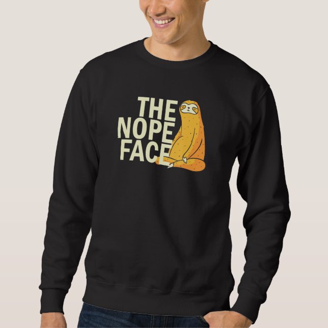 Sudadera The Nope Face  Sloth Humor Sarcastic  Men Women (Anverso)