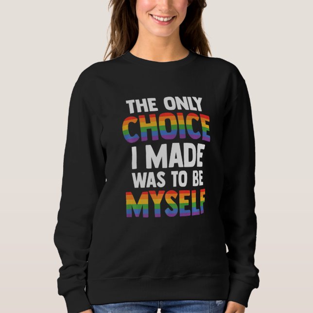 Sudadera The Only Choice I Made Was To Be Myself Bisexual G (Anverso)