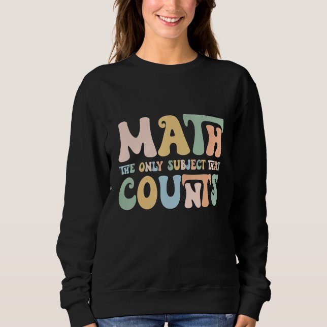 Sudadera The Only Subject That Counts Funny Mathematics Tea (Anverso)