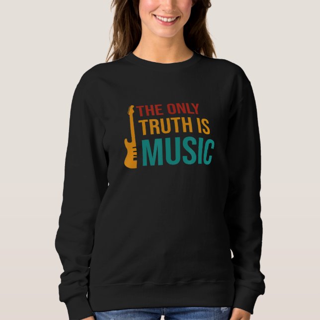 Sudadera The Only Truth Is Music Bass Guitar (Anverso)