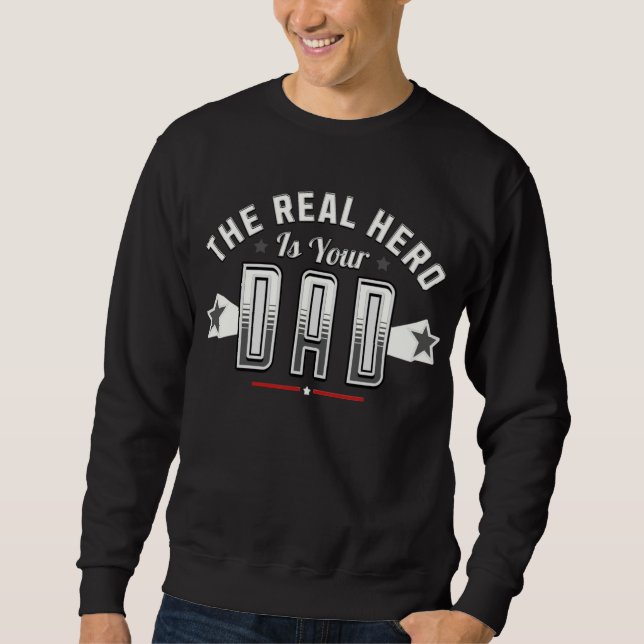 Sudadera the real hero is your dad  (Anverso)