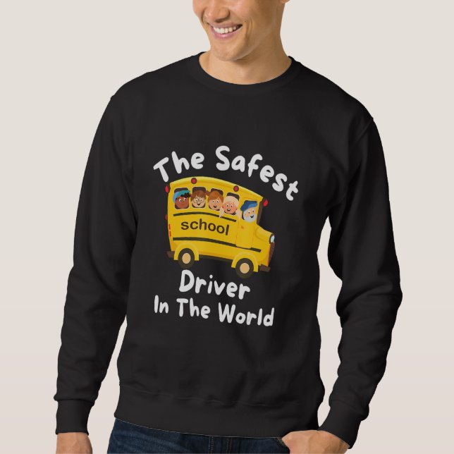 Sudadera The Safest School Bus Driver In The World, Appreci (Anverso)
