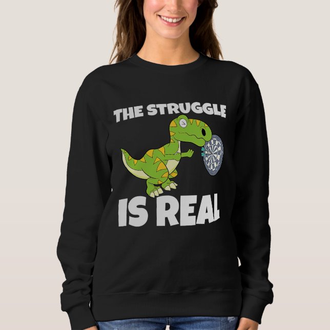 Sudadera The Struggle Is Real Dartboard Dart Player Dinosau (Anverso)