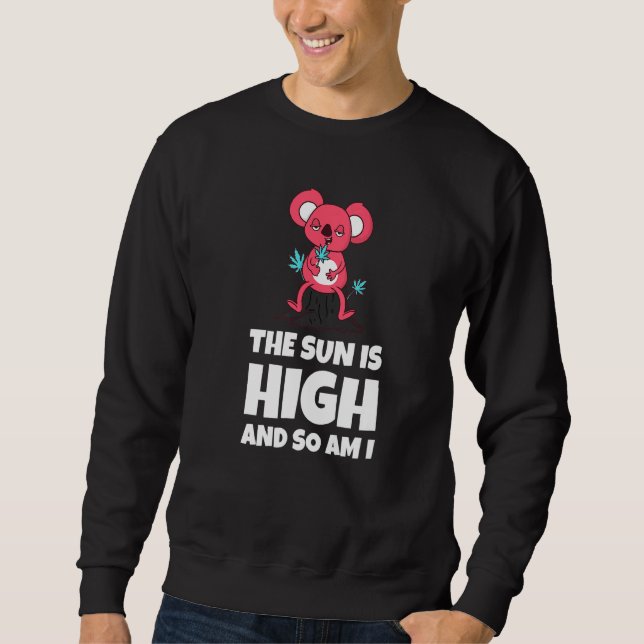 Sudadera The Sun Is High And So Am I Funny Quote Premium (Anverso)