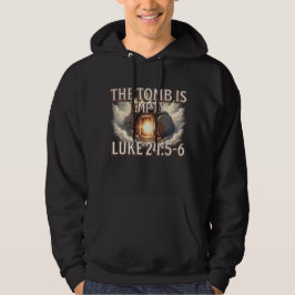 Sudadera The Tomb Is Empty–Resurrection Bible Verse Design