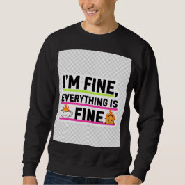 Sudadera The Ultimate "I'm Fine" Men's Hoodies