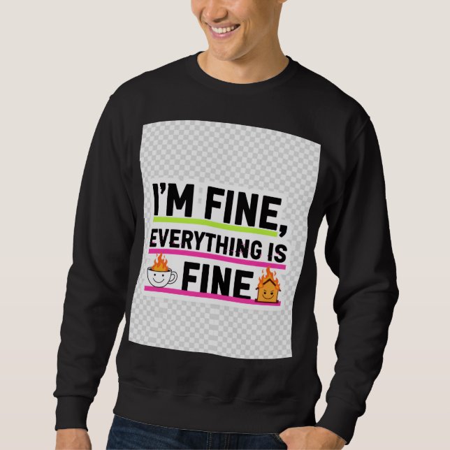 Sudadera The Ultimate "I'm Fine" Men's Hoodies (Anverso)