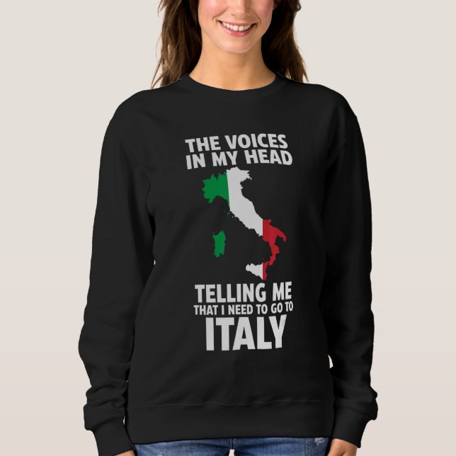 Sudadera the voices in my head telling Italy Italy Italian  (Anverso)