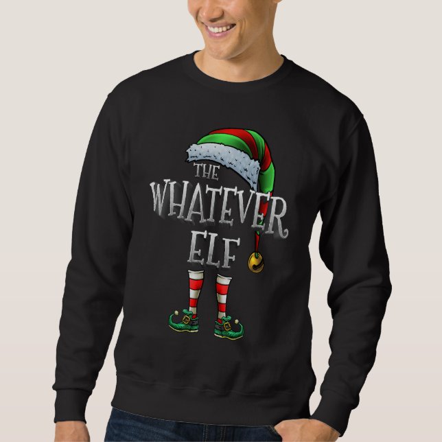 Sudadera The Whatever Elf Matching Family Whatever Christma (Anverso)