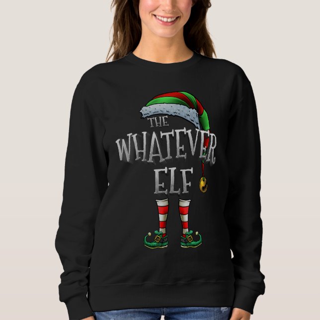 Sudadera The Whatever Elf Matching Family Whatever Christma (Anverso)