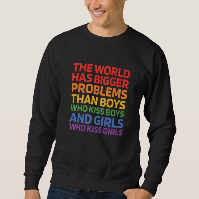 Sudadera The World Has Bigger Problems Than Boys Who Kiss B (Anverso)