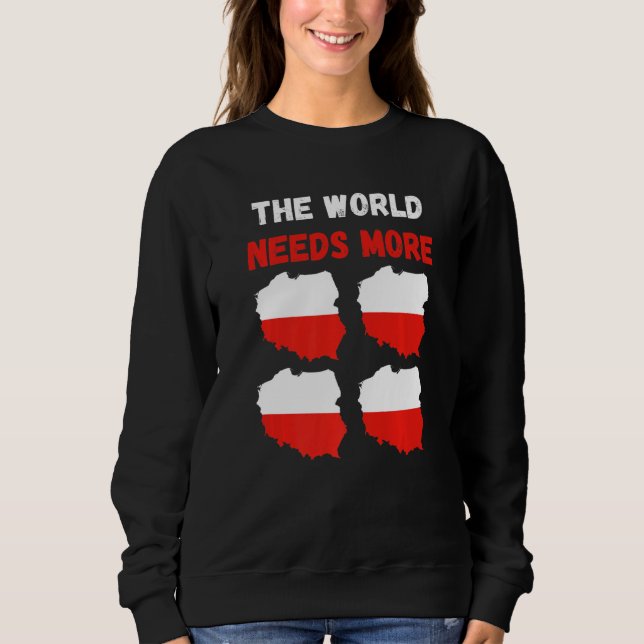 Sudadera The World Needs More Poland Polish   (Anverso)