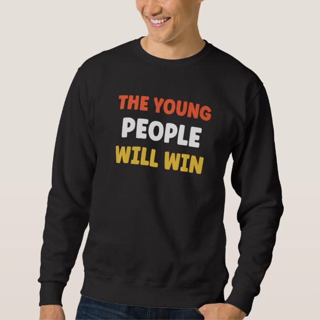 Sudadera The Young People Will Win (Anverso)