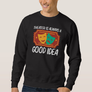 Sudadera Theater For Men Women Musical Drama Song