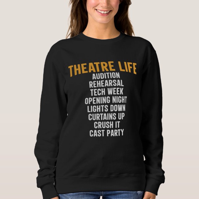 Sudadera Theatre Acting Thespian Play Director Theatre Life (Anverso)