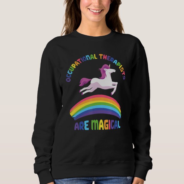 Sudadera Therapist Are Magical   Unicorn Occupational Thera (Anverso)