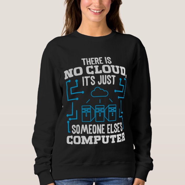 Sudadera There is no Cloud it s just someone elses Coputer (Anverso)
